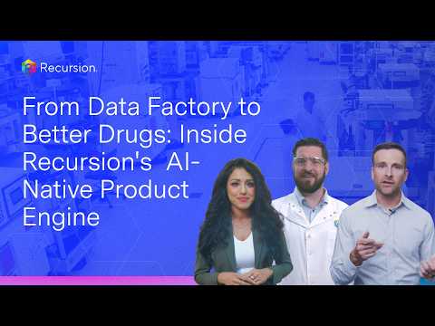 From Data Factory to Better Drugs: Inside Recursion's AI-Native Product Engine