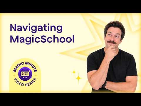 Magic Minute: How to navigate MagicSchool