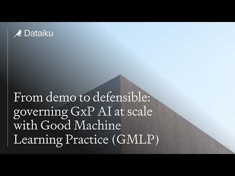 From demo to defensible: governing GxP AI at scale with Good Machine Learning Practice (GMLP)