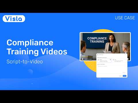 How to Turn Approved Compliance Training Scripts Into Videos with Visla