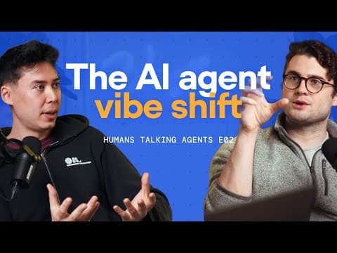 Building AI agents for scale has changed | Humans Talking Agents S02E02