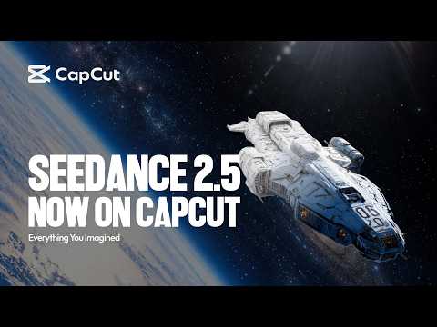 Dreamina Seedance 2.5 Is Now on CapCut | Create and Transform Videos with AI