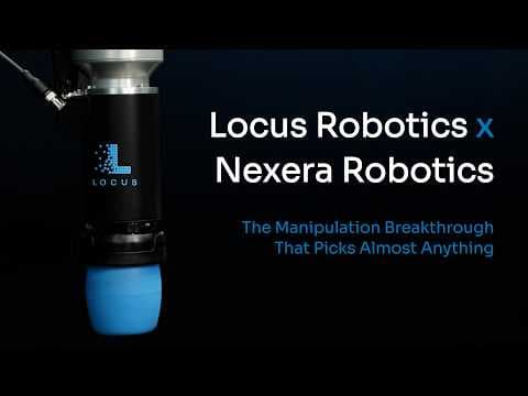 Locus Robotics Acquires Nexera Robotics to Advance Mobile Manipulation