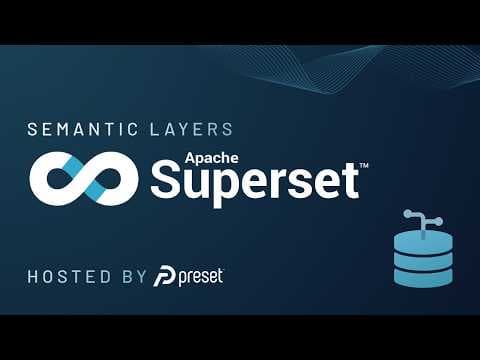 Live Talk: Semantic Layers in Apache Superset™