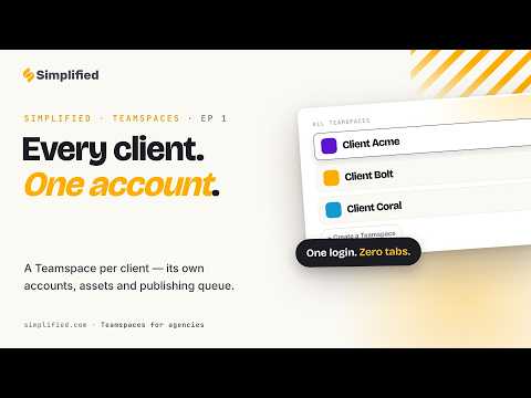How to manage every client brand in ONE Simplified account (Teamspaces)
