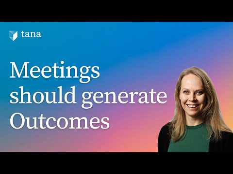 How To Get Outcomes From Your Meetings