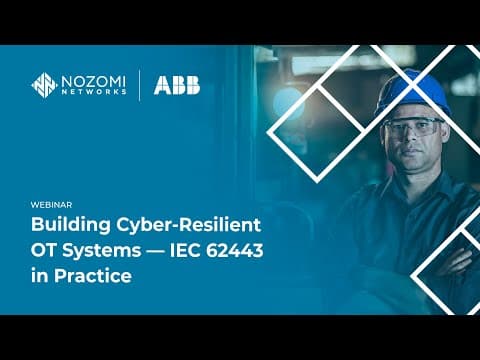 Building Cyber Resilient OT Systems — IEC 62443 in Practice