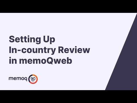 Setting Up In-country Review in memoQweb - memoQ in 90 seconds #55