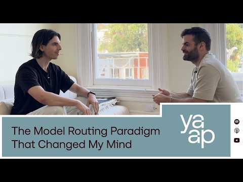 YAAP | The Model Routing Paradigm That Changed My Mind