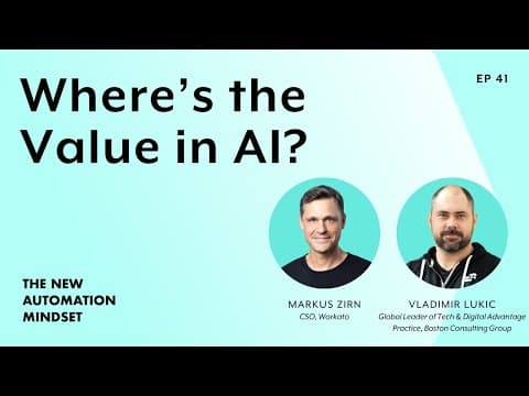 Where the Boston Consulting Group Sees the Value in AI | New Automation Mindset Ep. 41