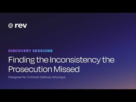 Rev Weekly Discovery Sessions: Finding the Inconsistency the Prosecution Missed