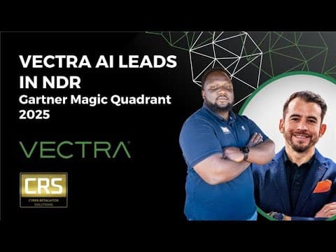 Vectra AI: Gartner Magic Quadrant 2025-Defending Modern Network Attacks with Modern-Edge NDR by CRS