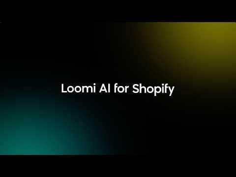 Loomi for Shopify: AI That Actually Drives Conversions