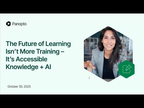 Webinar | The Future of Learning Isn’t More Training — It’s Accessible Knowledge + AI