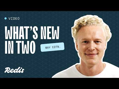 What’s new in two May 2026: Redis Iris, Redis 8.8, PrivateLink & more