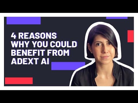 4 reasons you could benefit from Adext AI