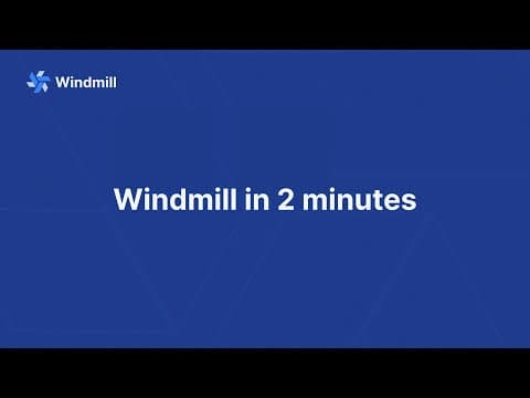 Windmill.dev in 2 minutes