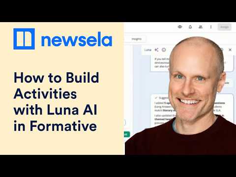 How to Build Activities with Luna AI in Formative by Newsela