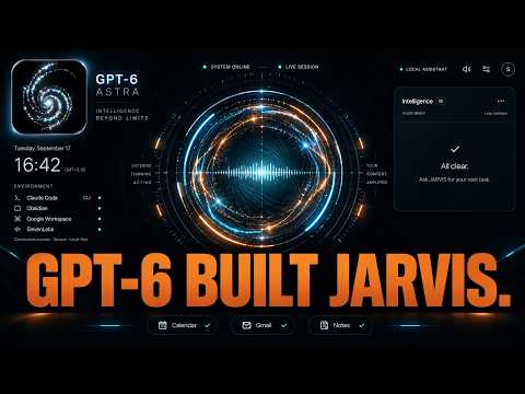 GPT-6 Astra Finally Built the Ultimate JARVIS