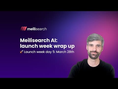 Meilisearch AI launch week wrap up with CEO.