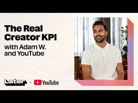 Why Trust Is the #1 Creator Marketing KPI w/ Adam W and YouTube
