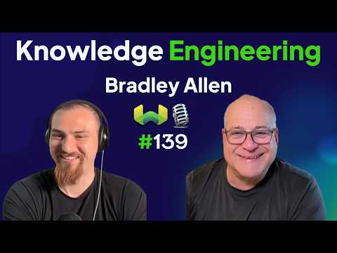 Knowledge Engineering with Bradley Allen - Weaviate Podcast #139!