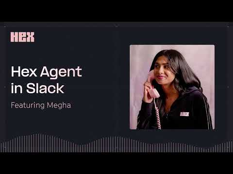 Hex Engineering Podcast: Hex Agent in Slack